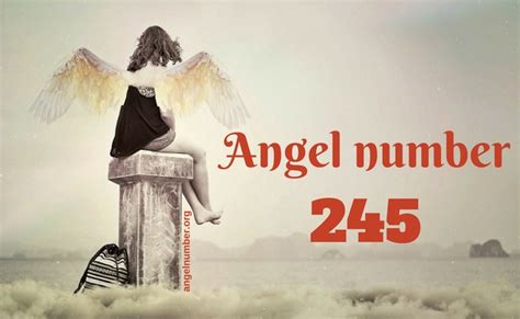 245 angel number love|Angel Number 245: Meaning In Spiritual Growth,。